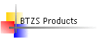 BTZS Products